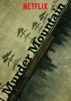 Гора смерти: Добро пожаловать в Гумбольдт/Murder Mountain