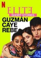 Элита: короткие истории. Гусман, Каэ, Ребека/Elite Short Stories: Guzmán Caye Rebe