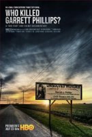 Кто убил Гаррета Филлипса?/Who Killed Garrett Phillips?