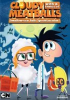 Облачно, возможны осадки в виде фрикаделек/Cloudy with a Chance of Meatballs 2 сезон