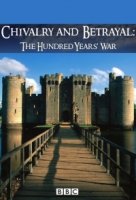 Отвага и предательство: Столетняя война/Chivalry and Betrayal: The Hundred Years War