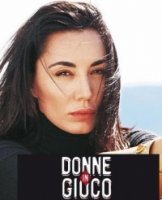 Женщины в игре/Donne in gioco