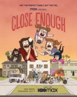 Достаточно Близко/Close Enough 1 сезон