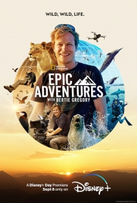 Эпические приключения с Берти Грегори/Epic Adventures with Bertie Gregory