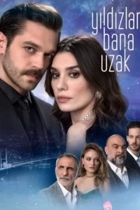 Звезды вдали от меня/Yildizlar Bana Uzak