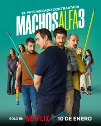 Альфа-самцы/Machos Alfa 3 сезон